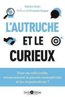 L'autruche Et Le Curieux : C.r.a.f.t. : Vers Une Refecondation De La Pensee Manageriale Et Des Organisations 