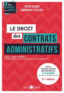 Le Droit Des Contrats Administration : Tout Le Droit Des Contrats Administratifs En 14 Lecons (avec Tableaux Et Schemas De Synthese) (3e Edition) 