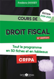 Cours De Droit Fiscal 2024-2025 : Tout Le Programme En Fiches Et En Tableaux 