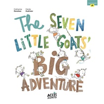 The Seven Little Goats' Big Adventure : Access Stories 