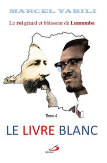 Le Roi De Lumumba T.4 : Le Livre Blanc 