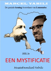 Een Mystificatie - Deel 2 : De Geniale Koning-bouwheer Van Lumumba 