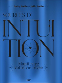 Sources D'intuition : Manifestez Votre Vie Revee 