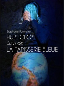Huis Clos ; La Tapisserie Bleue 