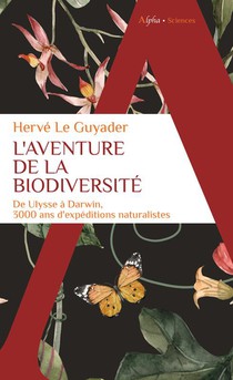 L'aventure De La Biodiversite : 3000 Ans D'expeditions Naturalistes 
