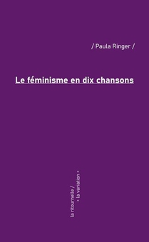 Le Feminisme En Dix Chansons 