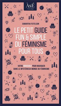 Le Petit Guide Fun Et Simple Du Feminisme Pour Tous 