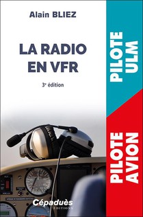 La Radio En Vfr (avion, Ulm) (3e Edition) 