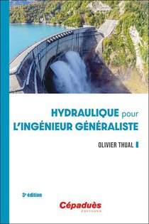 Hydraulique Pour L'ingenieur Generaliste (3e Edition) 