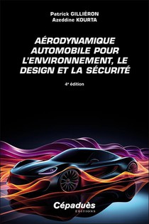 Aerodynamique Automobile Pour L'environnement, Le Design Et La Securite (4e Edition) 