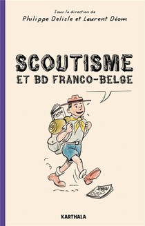Scoutisme Et Bd Franco-belge : De L'exaltation A La Caricature 