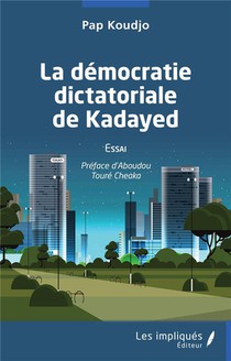 La Democratie Dictatoriale De Kayaded 