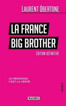 La France Big Brother : Le Mensonge, C'est La Verite 