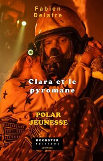 Les Enquetes De La Famille Duron Tome 3 : Clara Et Le Pyromane 