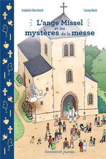 L'ange Missel Et Les Mysteres De La Messe 