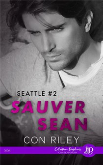 Seattle T.2 : Sauver Sean 