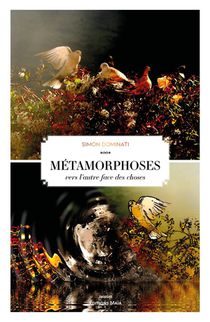 Metamorphoses Vers L'autre Face Des Choses 