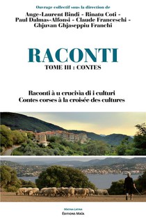 Raconti T.3 : Contes : Raconti A U Crucivia Di I Culturi / Contes Corses A La Croisee Des Cultures 