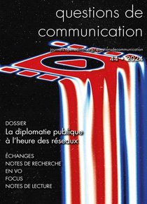 Questions De Communication Tome 44 : La Diplomatie Publique A L'heure Des Reseaux 