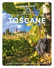 Les Meilleures Experiences : Toscane (edition 2023) 