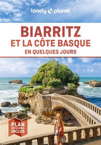 Biarritz Et La Cote Basque En Quelques Jours (2e Edition) 
