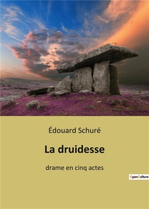 La Druidesse : Drame En Cinq Actes 