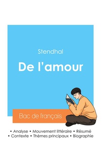 Reussir Son Bac De Francais 2024 : Analyse De L'essai De L'amour De Stendhal 