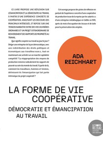 La Forme De Vie Cooperative : Democratie Et Emancipation Au Travail 