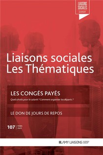 Liaisons Sociales ; Les Thematiques T.107 : Les Conges Payes ; Le Don De Jours De Repos 