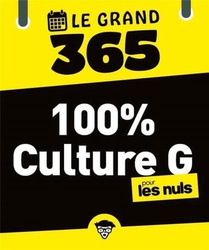 Le Grand 365 : 100% Culture G Pour Les Nuls 