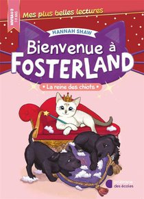 Bienvenue A Fosterland : La Reine Des Chiots (edition 2024) 