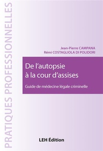 De L'autopsie A La Cour D'assises : Guide De Medecine Legale Criminelle 