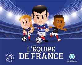 L'equipe De France : En Route Vers La Victoire ! (3e Edition) 