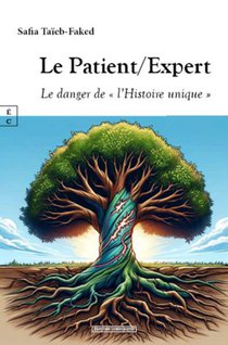 Le Patient/expert : Le Danger De L'histoire Unique 