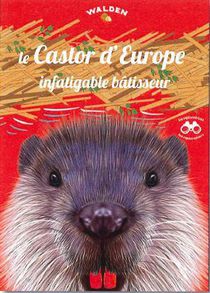 Le Castor D'europe, Un Infatigable Batisseur 