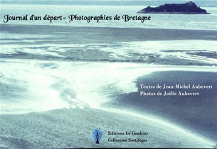 Journal D'un Depart : Photographies De Bretagne 