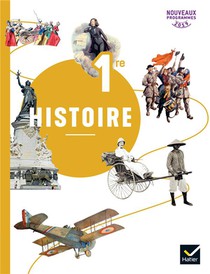 Histoire ; 1re ; Livre De L'eleve (edition 2019) 