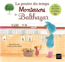 La Poutre Du Temps Montessori De Balthazar 