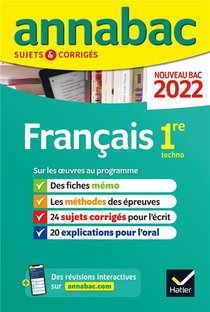 Annabac Sujets & Corriges : Francais ; 1re Techno (edition 2022) 