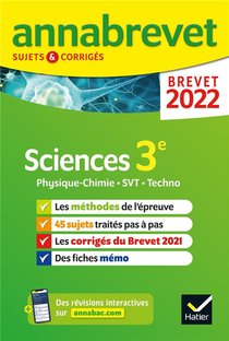 Annabrevet Sujets & Corriges : Sciences : Physique-chimie, Svt, Technologie ; 3e (edition 2022) 