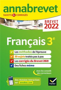 Annabrevet Sujets & Corriges : Francais ; 3e (edition 2022) 