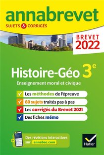 Annabrevet Sujets & Corriges : Histoire-geographie, Emc ; 3e 