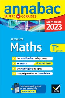 Annabac Sujets & Corriges : Specialite Maths ; Terminale Generale (edition 2023) 