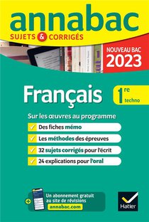Annabac Sujets & Corriges : Francais ; 1re Technologique 