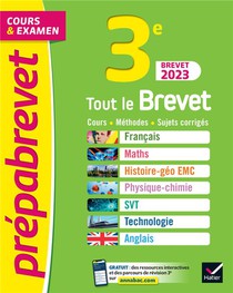 Prepabrevet Cours & Examen : Tout Le Brevet ; 3e ; Cours, Methodes, Sujets Corriges (edition 2023) 