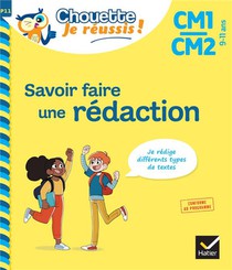 Savoir Faire Une Redaction ; Cm1, Cm2 