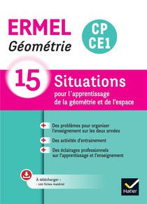 Ermel : Geometrie ; Cp, Ce1 ; 15 Situations Pour L'apprentissage De La Geometrie Et De L'espace ; Guide + Ressources Telechargeables 