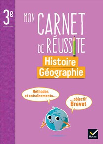 Mon Carnet De Reussite ; Histoire-geographie ; 3e ; Carnet Eleve 