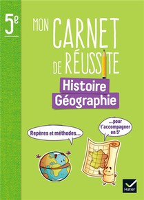 Mon Carnet De Reussite ; Histoire-geographie ; 5e ; Carnet Eleve 