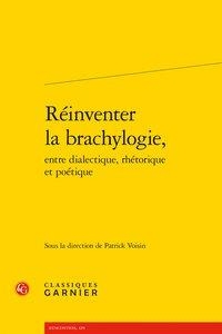 Reinventer La Brachylogie, Entre Dialectique, Rhetorique Et Poetique 